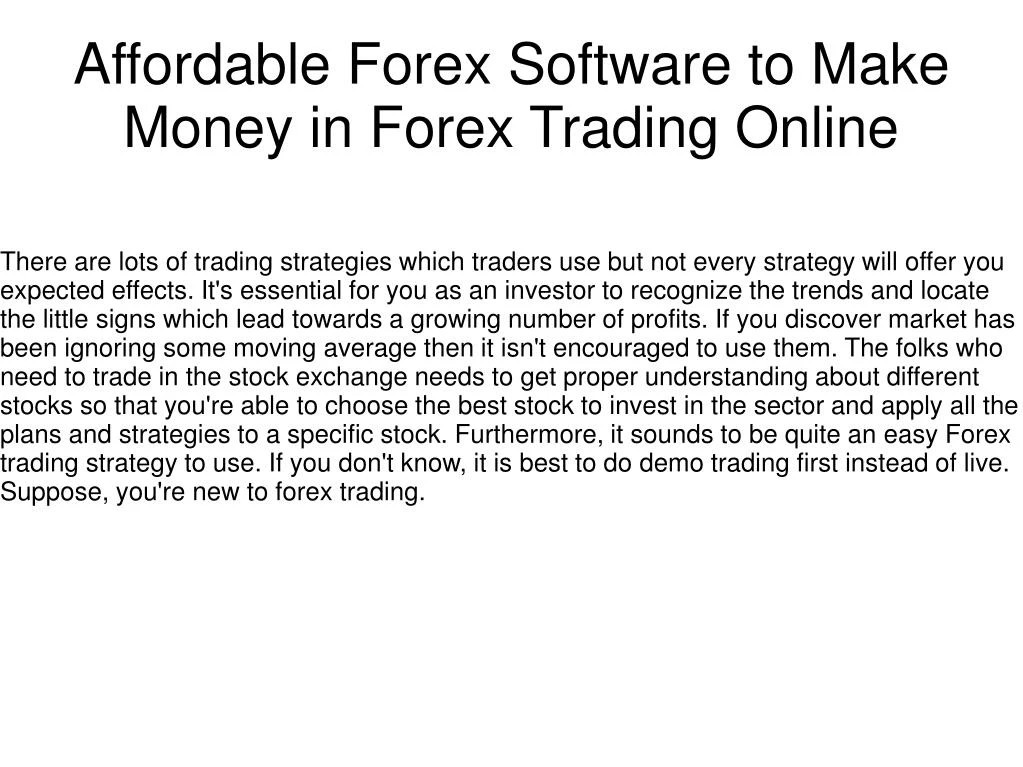 affordable forex software to make money in forex trading online