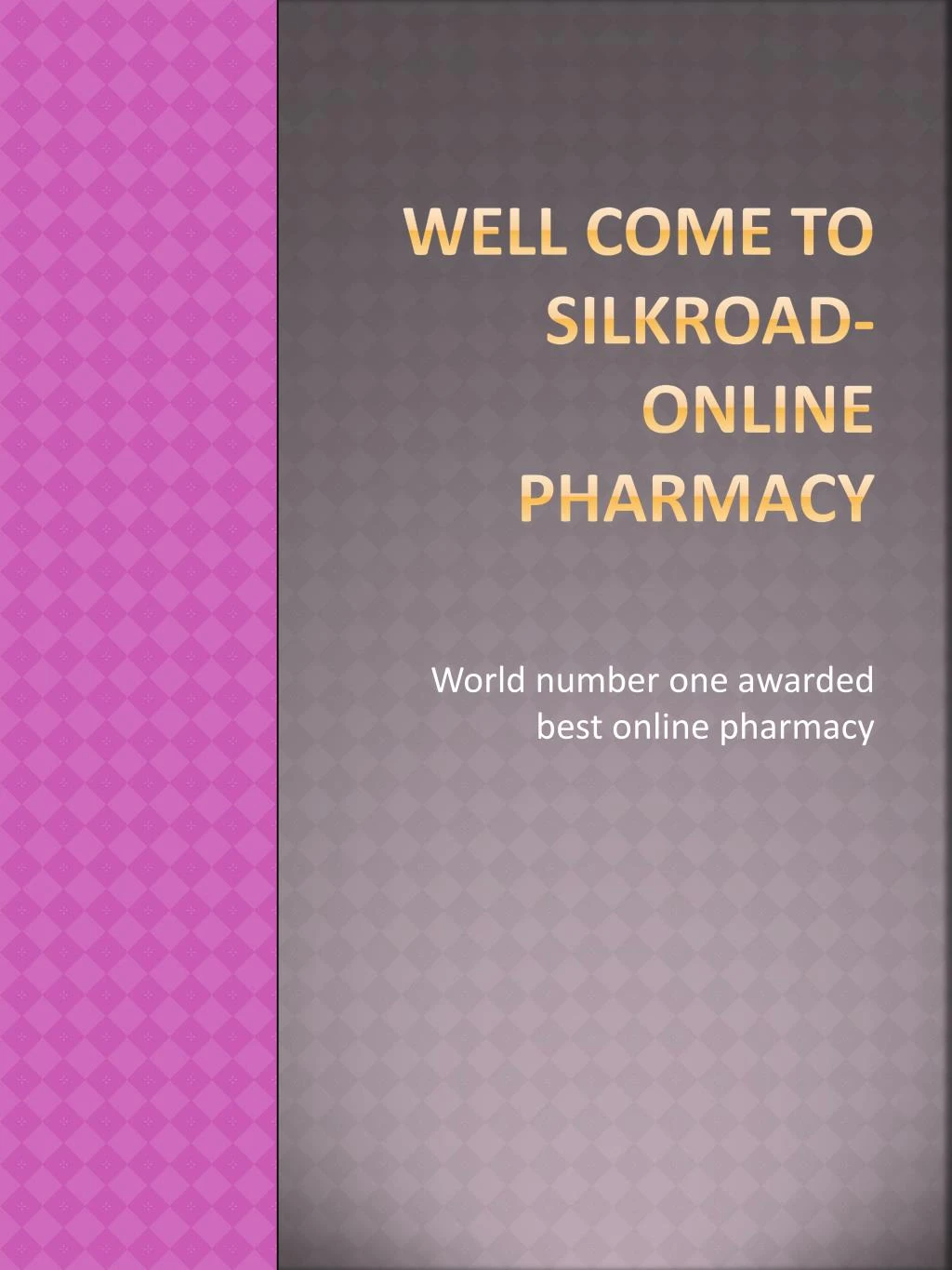 well come to silkroad online pharmacy