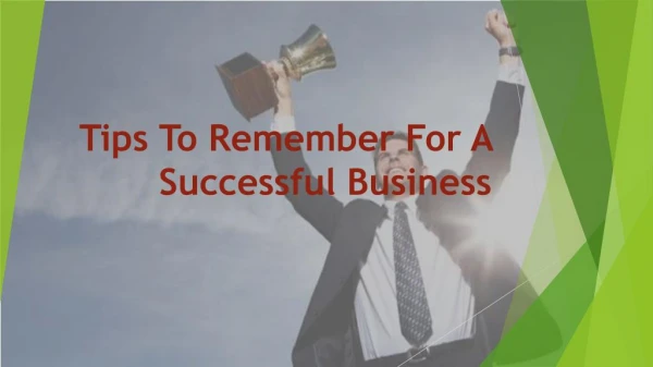 Tips To Remember For A Successful Business