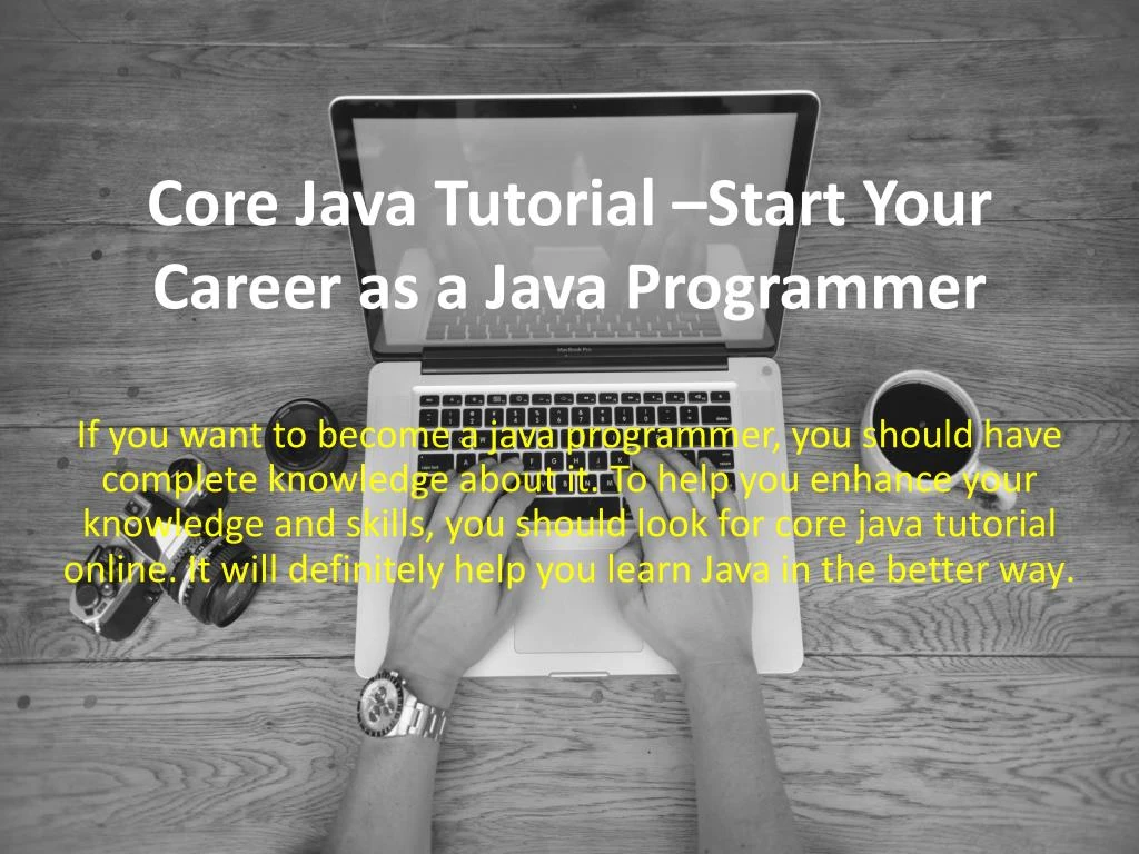 core java tutorial start your career as a java programmer