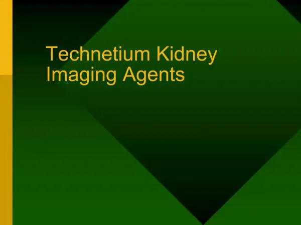 Technetium Kidney Imaging Agents