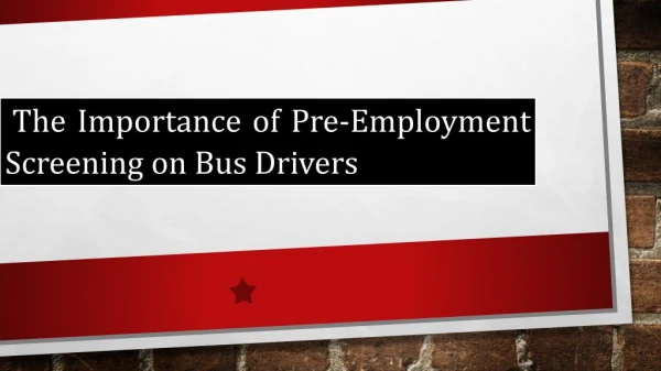 The Importance of Pre-Employment Screening on Bus Drivers