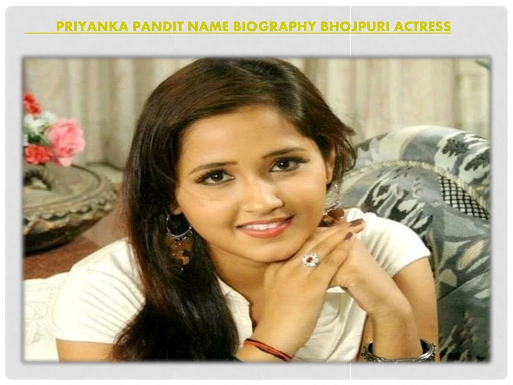 priyanka pandit name biography bhojpuri actress