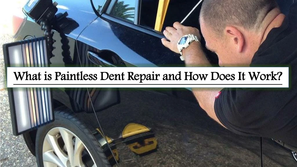 what is paintless dent repair and how does it work