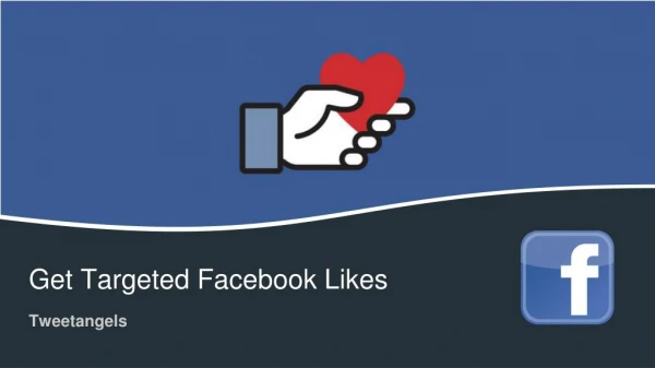Get Targeted Facebook Likes - Tweetangels