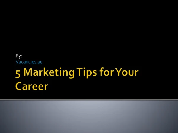 5 Marketing Tips for Your Career