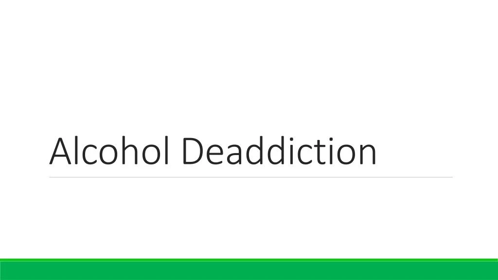 alcohol deaddiction