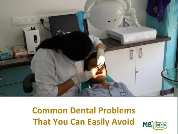 Common Dental Problems That You Can Easily Avoid 