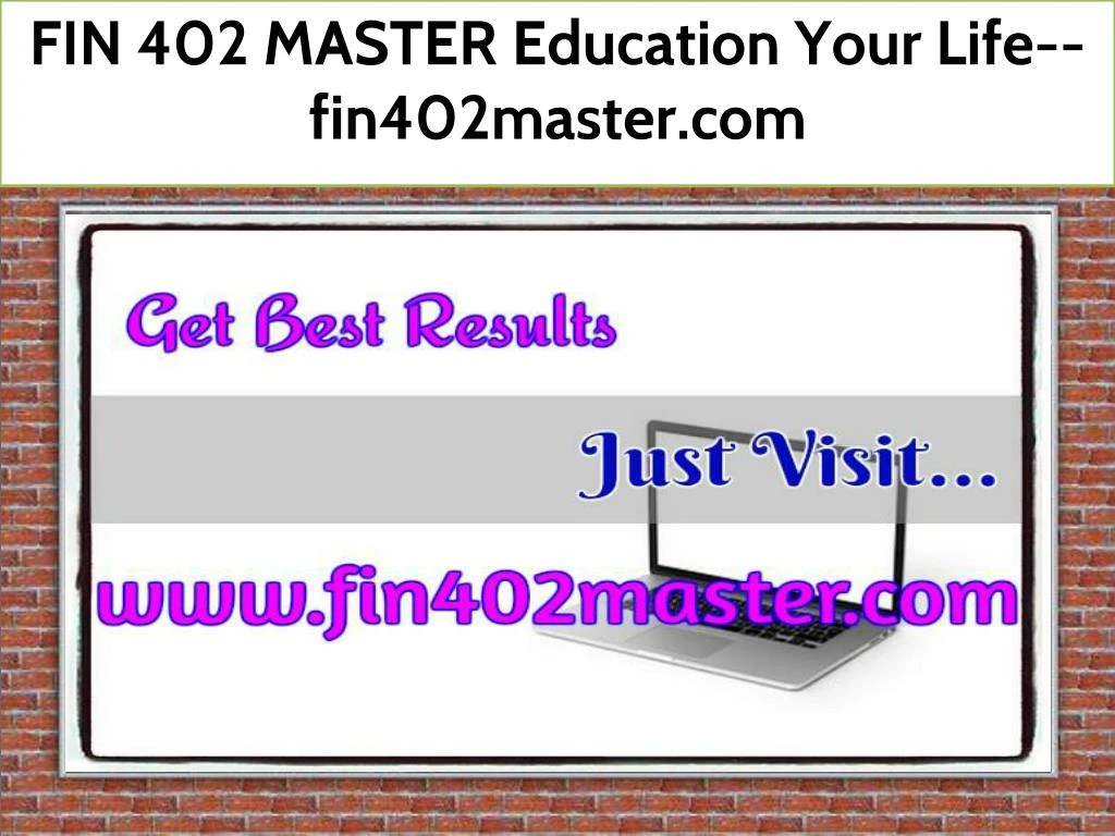 fin 402 master education your life fin402master