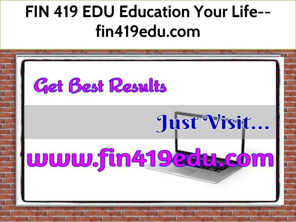 fin 419 edu education your life fin419edu com