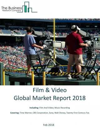 Film And Video Global Market Report 2018 - slide 1