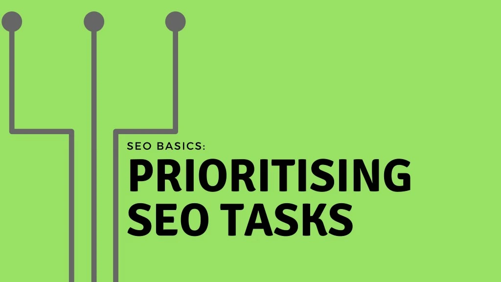 seo basics prioritising seo tasks
