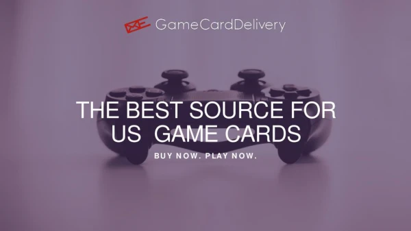 The Best Source for US Game Cards - Game Card Delivery