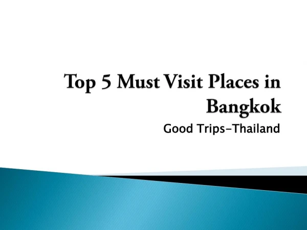 Top 5 Must Visit Places In Bangkok