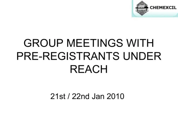 GROUP MEETINGS WITH PRE-REGISTRANTS UNDER REACH