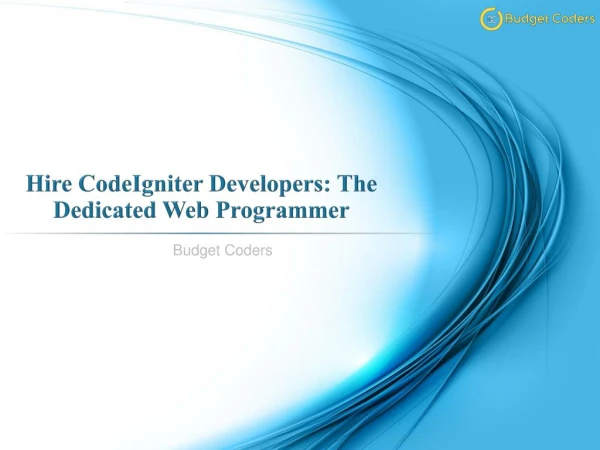 Want To Hire Codeigniter Developer? | Budget Coders