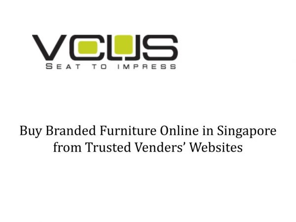 Buy Branded Furniture Online in Singapore from Trusted Venders’ Websites