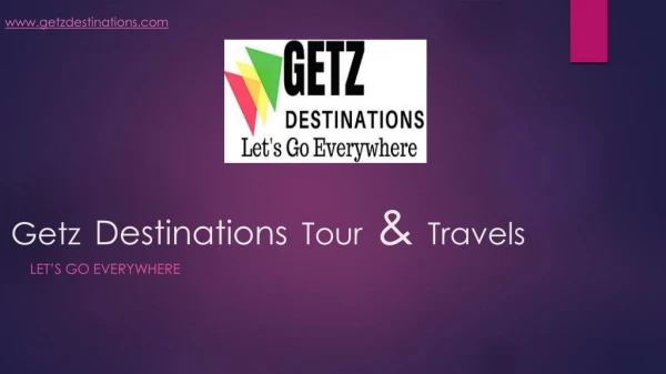 Getz Destinations Tour and Travels