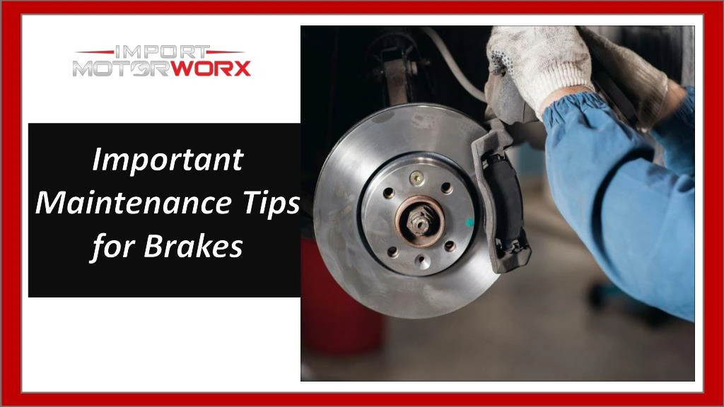 important maintenance tips for brakes