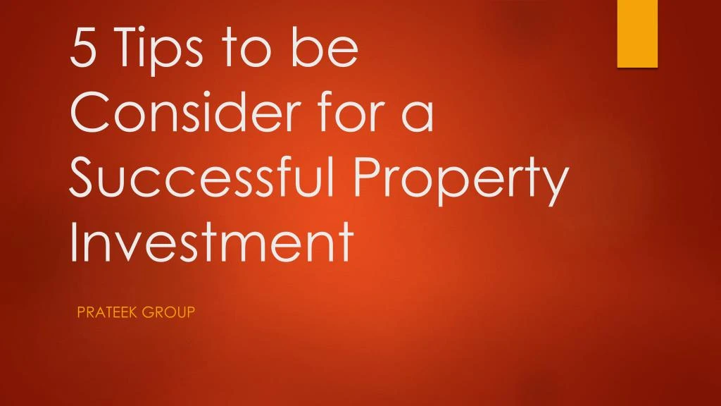 5 tips to be consider for a successful property investment