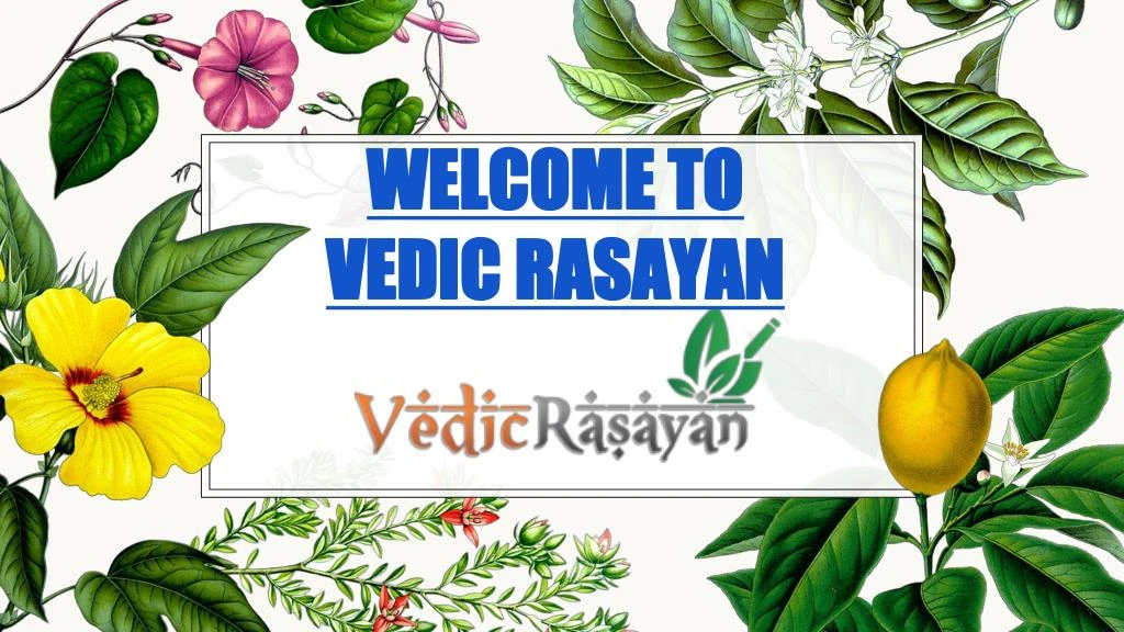 welcome to vedic rasayan