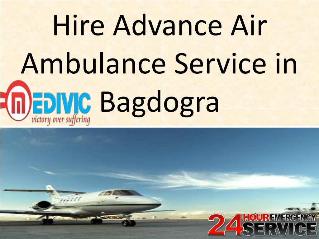 hire advance air ambulance service in bagdogra