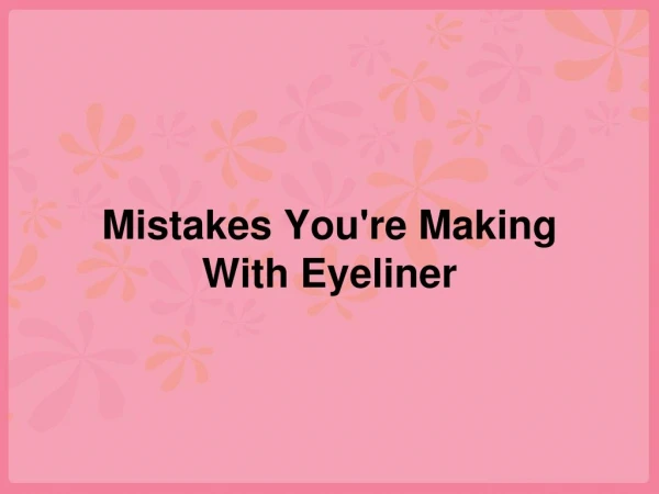 Mistakes You're Making with Eyeliner