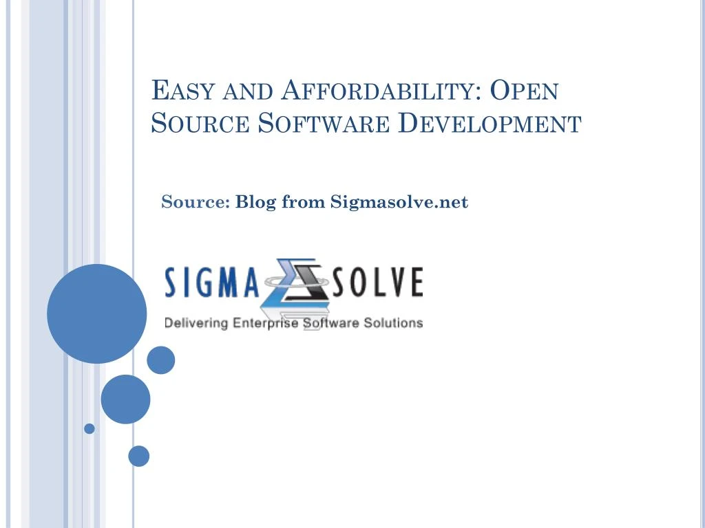 easy and affordability open source software development