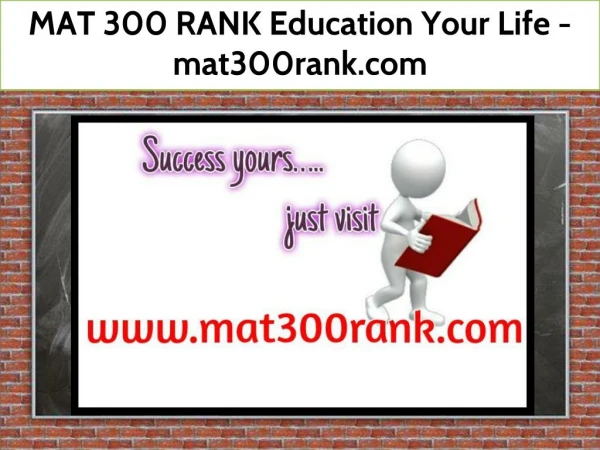 MAT 300 RANK Education Your Life / mat300rank.com