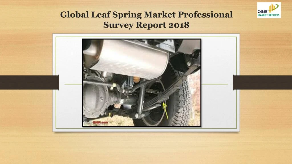 global leaf spring market professional survey report 2018