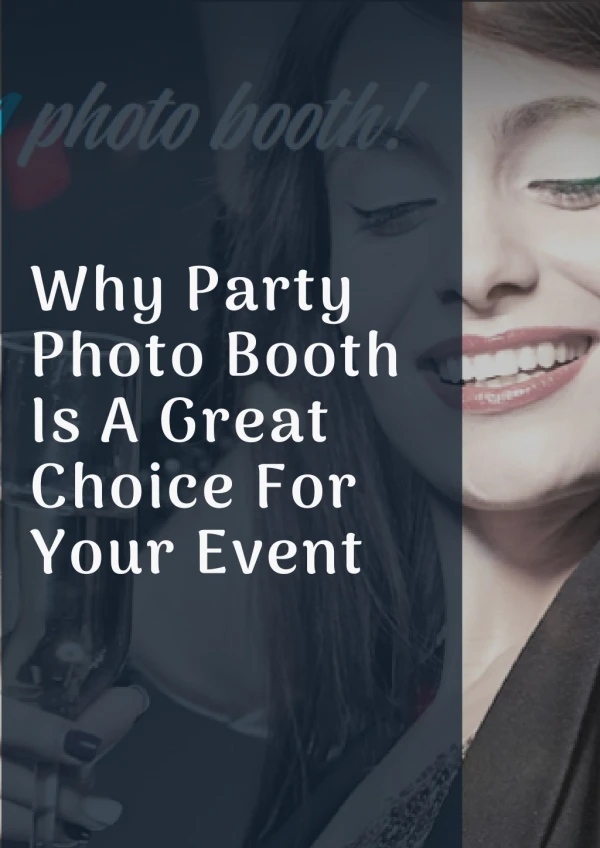Why Party Photo Booth Is A Great Choice For Your Event?