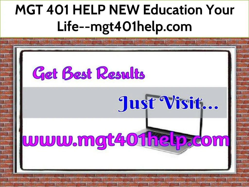 mgt 401 help new education your life mgt401help