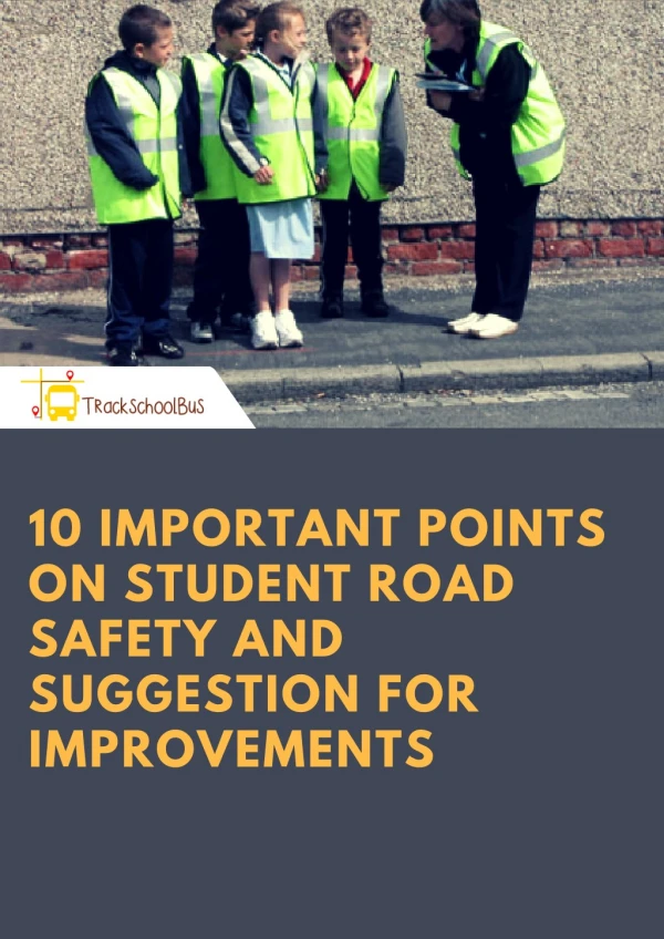 10 Important Points on Student Road Safety and Suggestion for Improvements