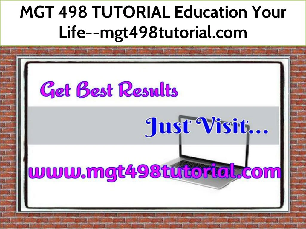 mgt 498 tutorial education your life