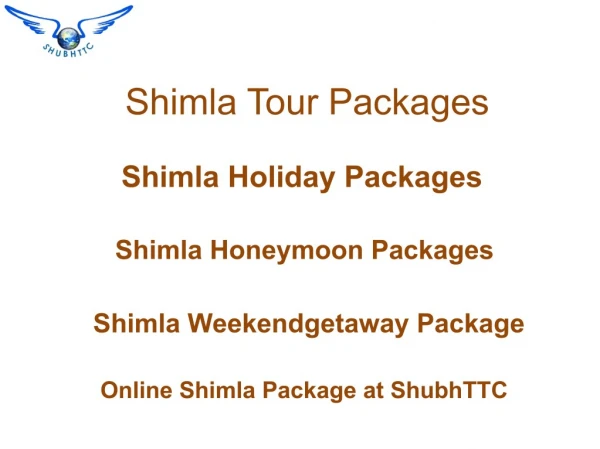 Shimla Tour Package - Hill Station Tour of Shimla from ShubhTTC