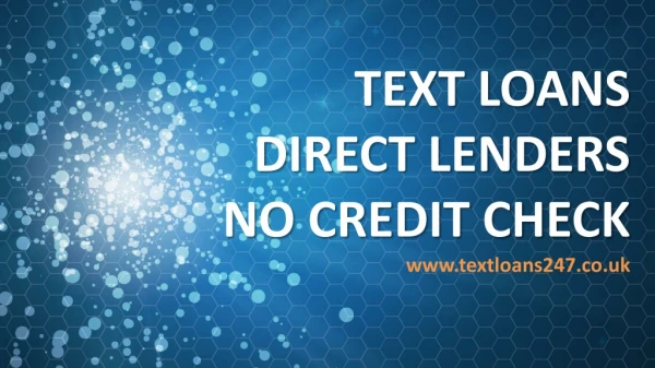 TEXT LOANS DIRECT LENDERS NO CREDIT CHECK - Up to Â£5000