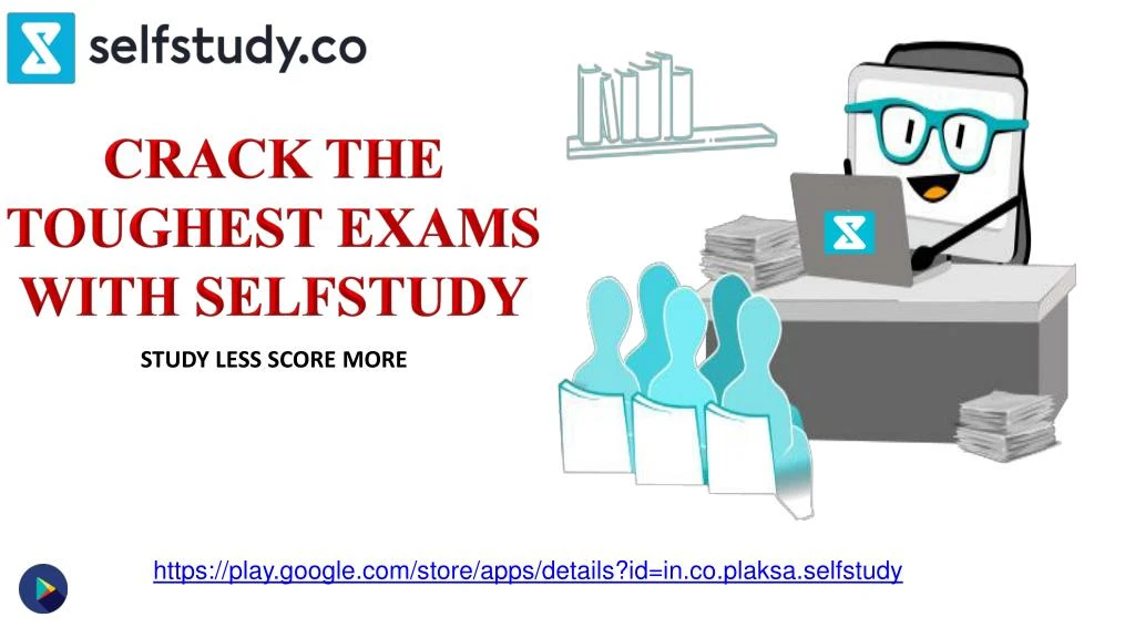 crack the toughest exams with selfstudy