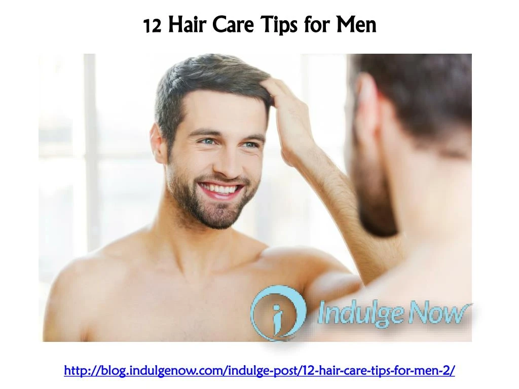 12 hair care tips for men