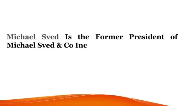 Michael Sved Is the Former President of Michael Sved & Co Inc