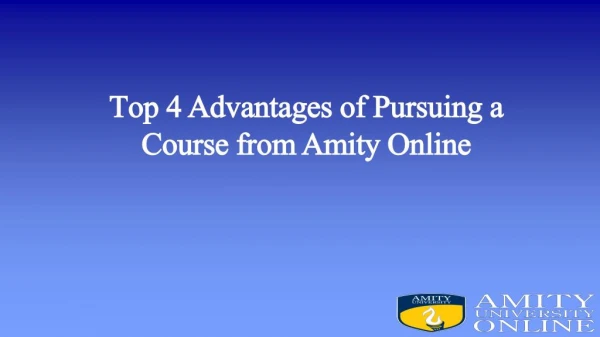 Top 4 Advantages of Pursuing a Course from Amity Online