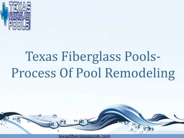 The Texas Fiberglass Pools Process
