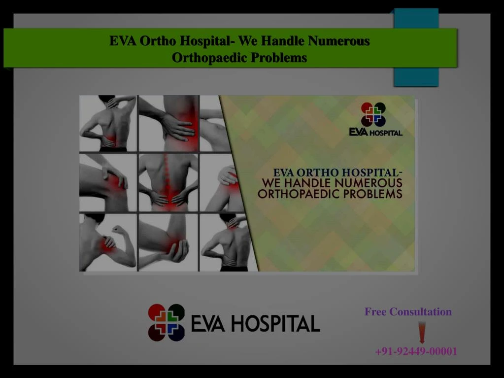 eva ortho hospital we handle numerous orthopaedic problems