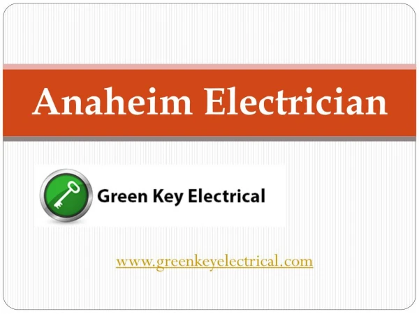 Anaheim Electrician- greenkeyelectrical.com