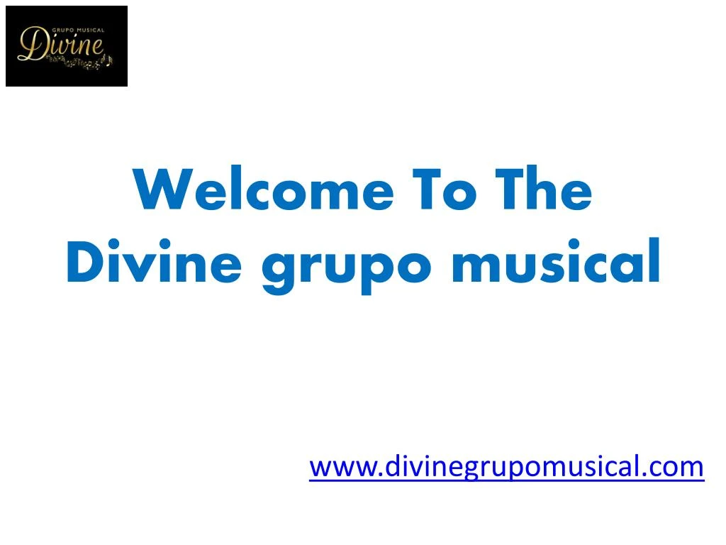 welcome to the divine grupo musical