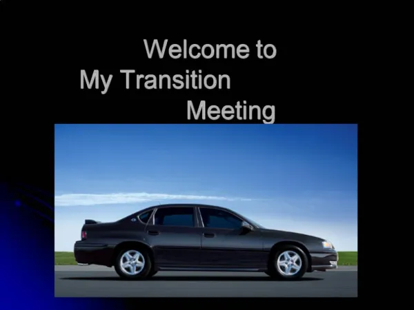Welcome to My Transition Meeting