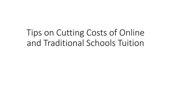 Online and Traditional Schools Tuition