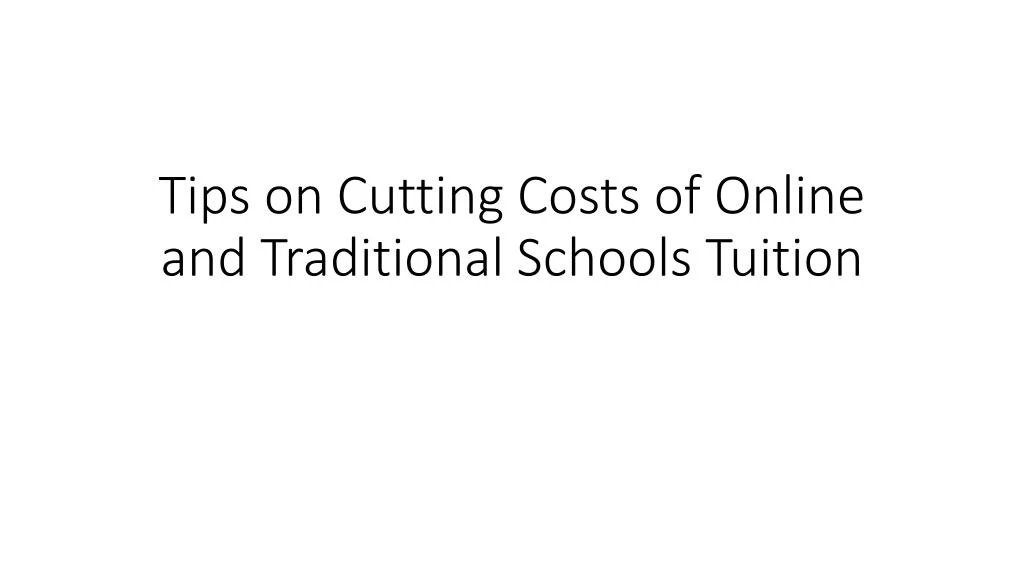 tips on cutting costs of online and traditional schools tuition