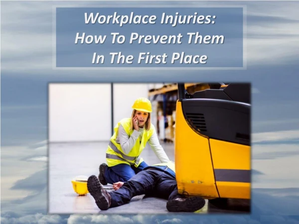 How To Prevent Workplace Injuries In The First Place