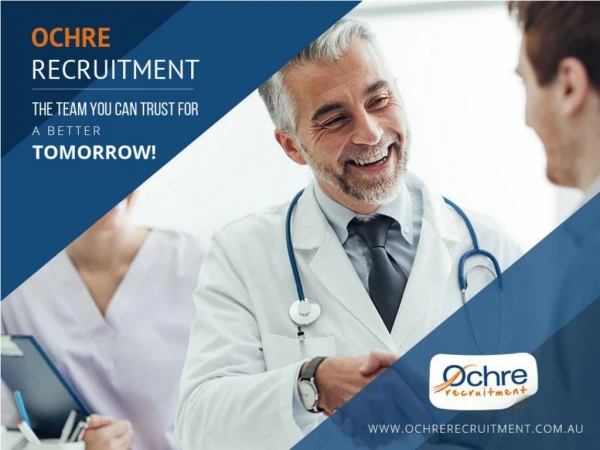 Ochre Recruitment - The Most Trusted Team For Medical Jobs in Australia!