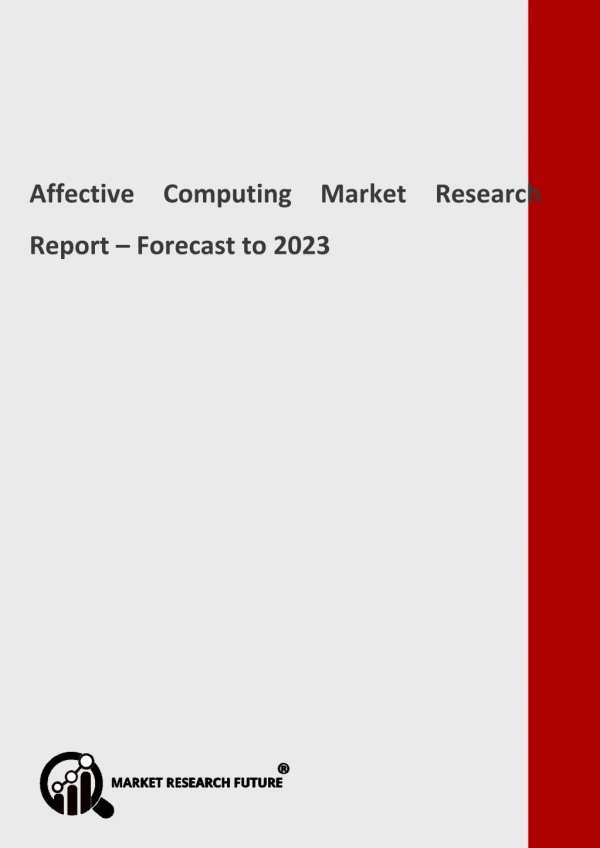 Affective Computing Market - Size, Trends, Growth, Industry Analysis, Share, Forecast, Overview, Dynamics, Key Industry,